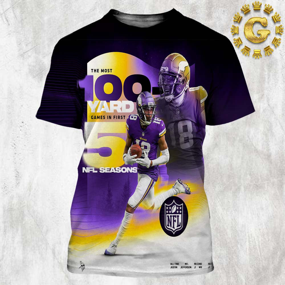 Justin Jefferson From Minnesota Vikings The Most 100 Yard Game In First 5 Season All Over Printed T-Shirt