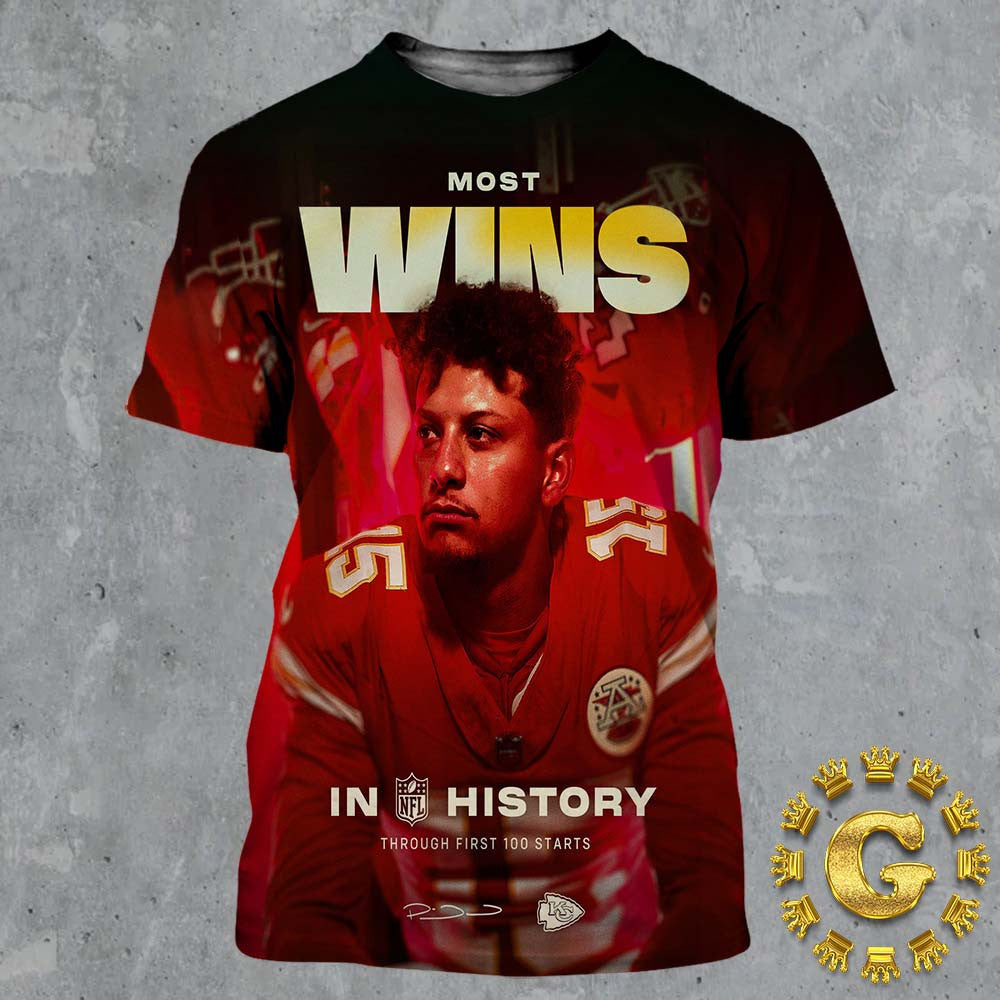 Patrick Mahomes From Kansas City Chiefs Most Wins In NFL History Though First 100 Starts All Over Printed T-Shirt