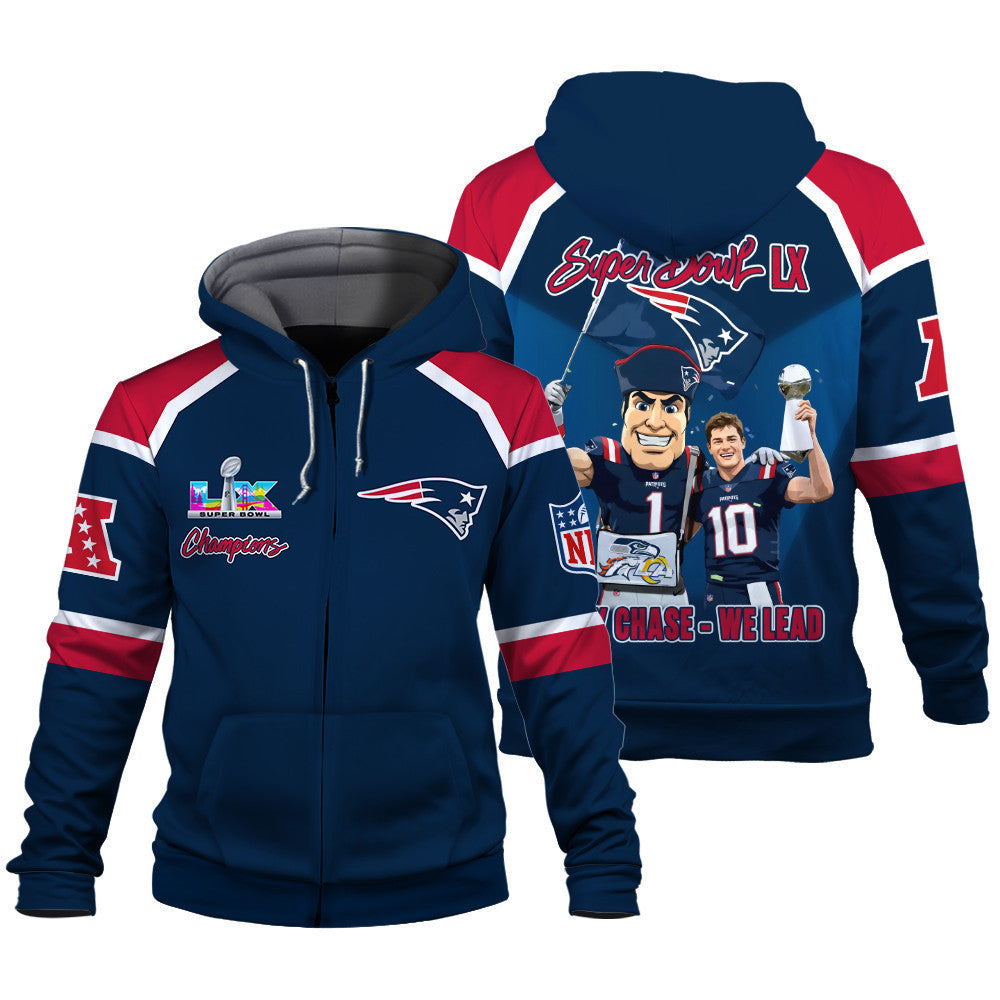 New England Patriots Super Bowl LX Champions They Chase - We Lead 3D Zip Hoodie