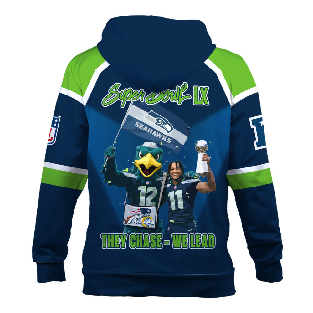 Seattle Seahawks Super Bowl LX Champions They Chase - We Lead 3D Hoodie